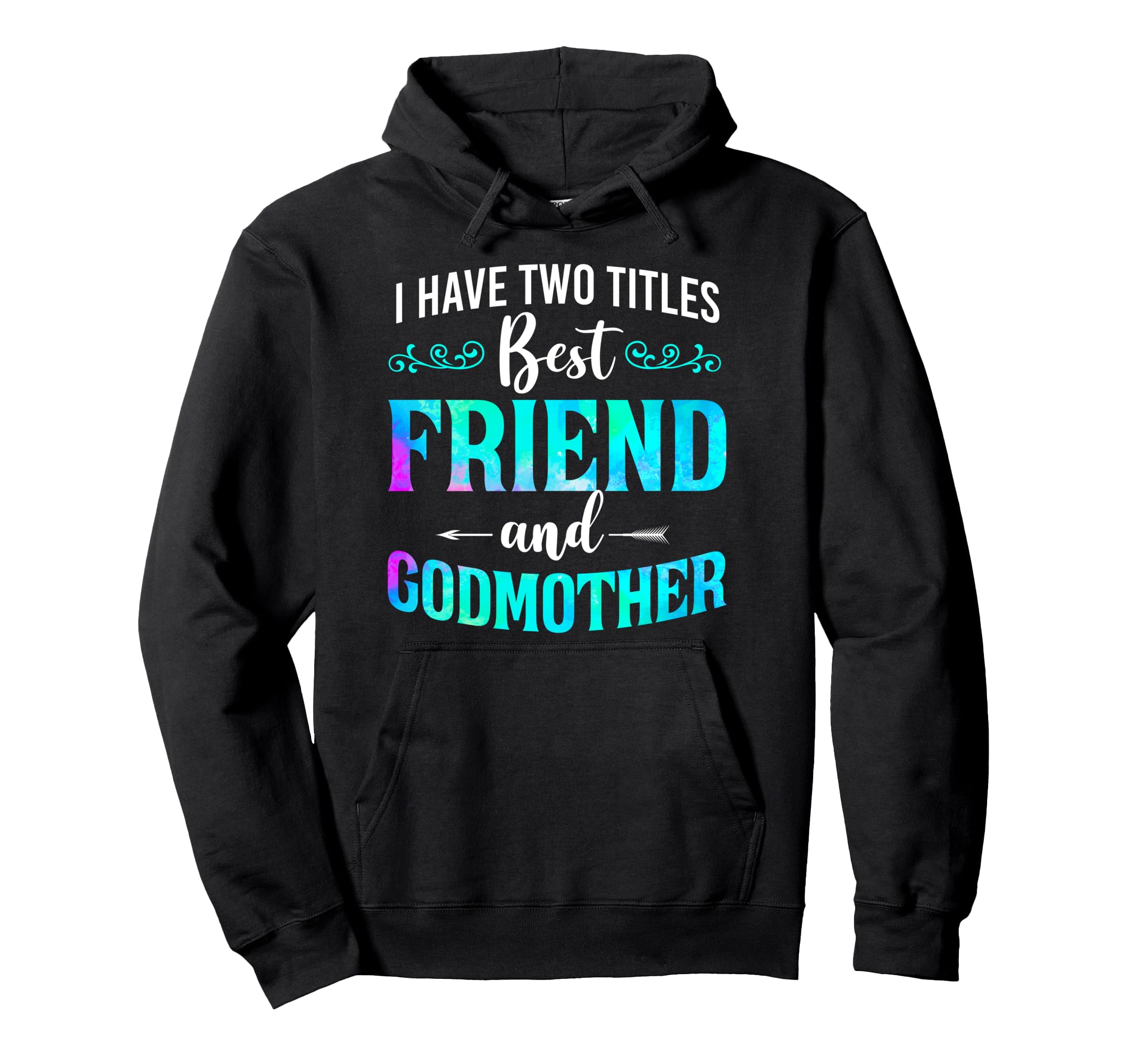 I Have Two Titles Best Friend And Godmother 水彩画 パーカー
