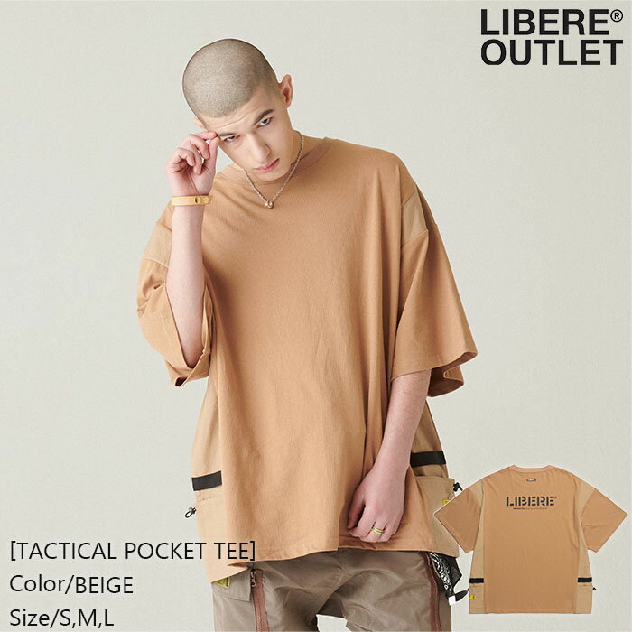 LIBERE リベーレ タクティカル ポケット ティー Tシャツ ティーシャツ T-SHIRT 半袖 オーバーサイズ ベージュ[TACTICAL POCKET TEE/BEIGE]公式アウトレット