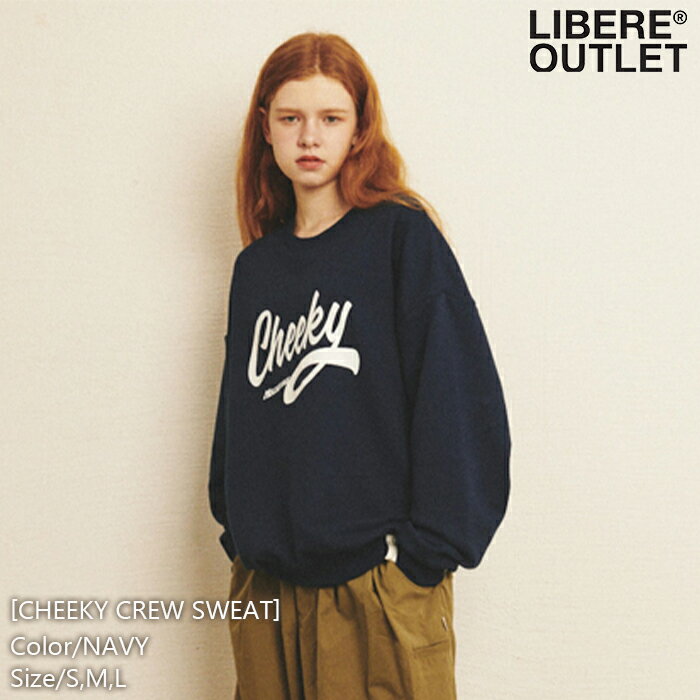 LIBERE リベーレ チーキー クルー スウェット スエット トレーナー プルオーバー 長袖 紺 ネイビー[CHEEKY CREW SWEAT/NAVY]公式アウト..