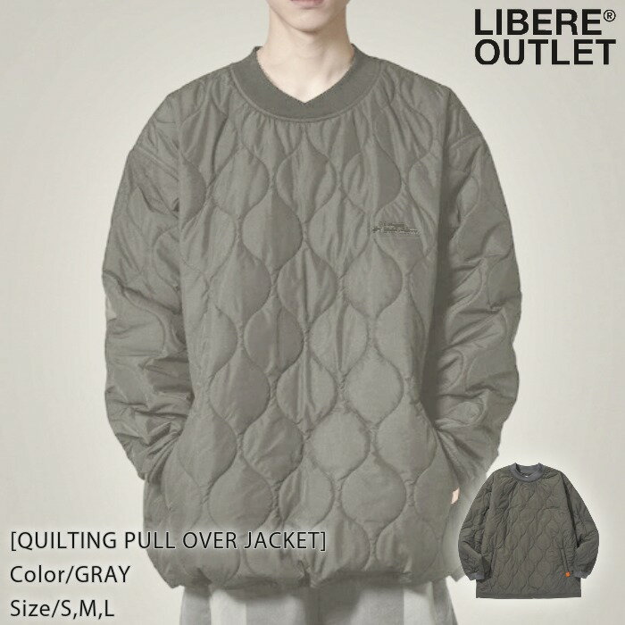 LIBERE リベーレ キルティング プルオーバー ジャケット アウター 上着 灰色 チャコール グレー[QUILTING PULL OVER JACKET/GRAY]公式アウトレット