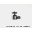 【GW期間中セール!~5/7 9:59まで】5050workshop BALL HEAD for 1/4 SCREW PRODUCTS