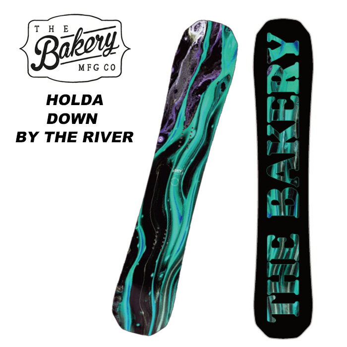 The Bakery ザベーカリー スノーボード 板 HOLDA DOWN BY THE RIVER 23-24 モデル