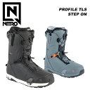 NITRO ナイトロ スノーボード ブーツ PROFILE TLS STEP ON Black 23-24 モデル