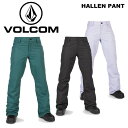 VOLCOM {R EFA HALLEN PANT 23-24(2024)f pc