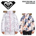 ROXY ロキシー ウェア SNOWMIST GIRL JK ERGTJ03174 24-25(2025)モデル キッズジュニア ジャケット