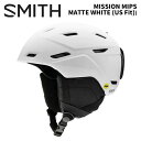 SMITH スミス ヘルメット MISSION MIPS MATTE WHITE (US Fit) 24-25 モデル
