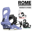 ROME ローム スノーボード ビンディング WOMEN'S HYDRA 24-25 モデル レディース