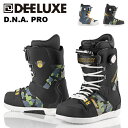 DEELUXE ディーラックス スノーボード ブーツ D.N.A. PRO 24-25 モデル UNISEX