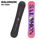 SALOMON サロモン スノーボード 板 OH YEAH 24-25 モデル
