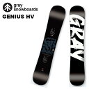 GRAY グレイ スノーボード 板 GENIUS HV 24-25 モデル
