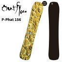OUTFLOW アウトフロー スノーボード 板 P-Phat REGULAR FLEX 156 24-25 モデル