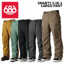 686 シックスエイトシックス ウェア SMARTY 3-IN-1 CARGO PANT 24-25(2025)モデル パンツ