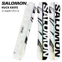 SALOMON サロモン スノーボード 板 HUCK KNIFE 25-26 モデル