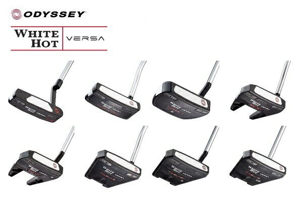 オデッセイ ゴルフ クラブ パター【ODYSSEY】WHITE HOT VERSA(23 039 )オデッセイ ホワイト ホット バーサSHAFT：Steel★ONE★DOUBLE WIDE★THREE T★SEVEN★SEVEN S★TWELVE★TWELVE S★TWELVE CS付属品:専用ヘッドカバー