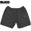 BLUCO ブルコ BAGGY SHORTS 