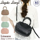 【SALE 10%OFF】 レディース ボストンバッグ LegatoLargo レガートラルゴ スムースリッチ 2WAY ミニ ボストン ショルダー 肩掛け 斜め掛け 手持ち A5 バッグ かばん 男女兼用 通学 通勤 人気 おしゃれ シンプル キレイめ ナチュラル 軽量 女子 大人 お出掛け(4)