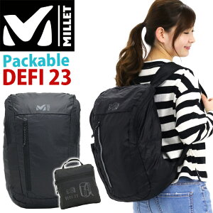 MILLET ミレー DEFI23 デフィ 23 リュック 正規品 レディース 女性 女の子 リュックサック バックパック パッカブル ポケッタブル コンパクト 超軽量 軽い 耐久性 通学 通勤 ハイキング 登山 アウトドア キャンプ サブバッグ 旅行用 黒 シンプル 丈夫 かばん 23L MIS0652