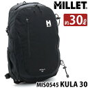 bN e ~[ MILLET KULA 30 BACKPACK N[30L obNpbN Ki bNTbN fCpbN bN ʋ ʊw w ubN Y fB[X jp A4 30L X|[c AEghA MIS0545