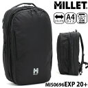 MILLET ミレー EXP 20+ リュック 正規品 メンズ ビジネス ビジネスリュック ビジネスバッグ カバン バッグ デイパック バックパック ラウンド ラウンド型 通勤 通勤用 仕事用 就活 出張 黒リュック 旅行バッグ ブラック 黒 カジュアル A4 20～28L MIS0696