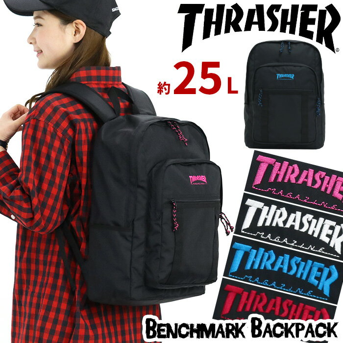 リュック THRASHER スラッシャー 正規品 リュックサック デイパック バックパック 黒リュック バッグ 通勤用 通学用 かばん レディース 女性 女の子 黒リュック 通学 おしゃれ 25L A4 B4 街用 人気 ブランド カジュアル ストリート 高校生 学生 大人 Benchmark THR-138