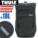 THULE スーリー Paramount パラマウント Commuter Backpack 18L リュック 正規品 メンズ レディース 通学 通勤 拡張 バッ...