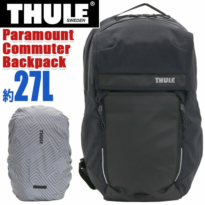 THULE X[[ Paramount p}Eg Commuter Backpack 27L bN Ki Y fB[X ʋ ʊw g obNpbN h lC XbN jZbNX A[o sh 16C` PC[ ^ubg ubN A4 B4 rWlX 3204731 TPCB127