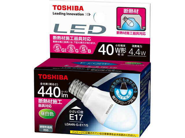 東芝 LED電球E17ミニクリ形4．4WLDA4N-G-E17/S　昼白色　一般電球40W形相当/E17口金