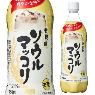 サントリー ソウルマッコリ ペット 750ml 6度 韓国 韓国酒 まっこり 微炭酸 母の日