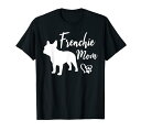 フレンチー・マム フレンチ・ブルドッグ ファニー 犬 飼い主 犬 Tシャツ(4)