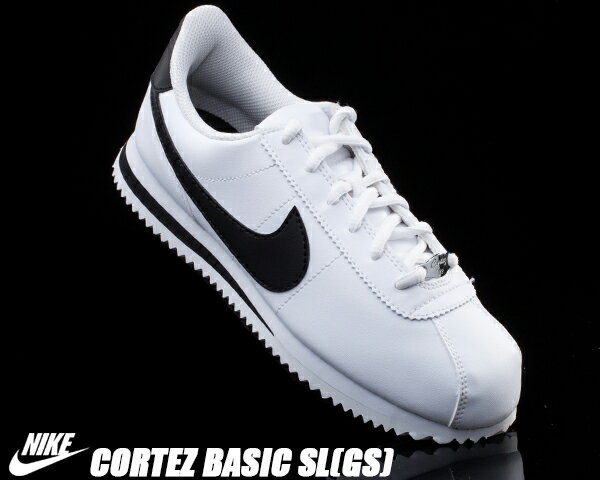 NIKE CORTEZ BASIC SL(GS) white/black 904764-102 ナイキ スニーカー コルテッツ ベーシック レディース スニーカー ガールズ ホワイト ブラック