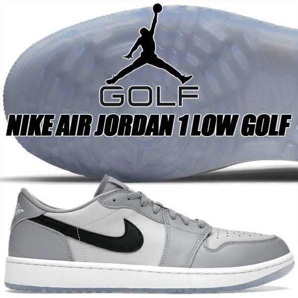 NIKE AIR JORDAN 1 LOW GOLF WOLF GREY wolf grey/blk-photon dust dd9315-002 ナイキ エアジョーダン 1 ロー ゴルフ ゴルフシューズ AJ1 ローカット ウルフグレー スパイクレス