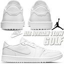 NIKE AIR JORDAN 1 LOW GOLF TRIPLE WHITE white/wht dd9315-101 ナイキ エアジョーダン 1 ロー ゴルフ ゴルフシューズ AJ1 ローカット ホワイト スパイクレス