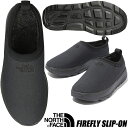 THE NORTH FACE FIREFLY SLIP-ON TNF BLACK/TNF BLACK nf52182-kk ザ・ノース・フェイス ファイヤーフライ スリップオン ブラック キャンプシューズ スリッポン 難燃 防寒