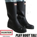 HUNTER ORIGINAL PLAY BOOT TALL BLACK wft2007rma blk n^[ EBY IWi vCu[c g[ Cu[c J ubN fB[X C o[