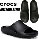 crocs MELLOW SLIDE BLACK 208392-001 NbNX E Jo[ XCh ubN T_ CgCh tH[ ` V[Y