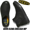 KEEN ELENA CHELSEA WP TRIPLE BLACK/BLACK 1026827 L[ EBY Gi `FV[ EH[^[v[t gvubN hu[c kobNU[ fB[X TChSA h