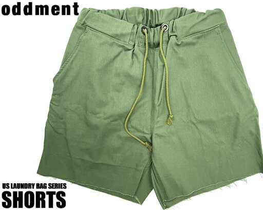 ODDMENT US LAUNDRY BAG SERIES SHORTS OLIVE オッドメント ランドリーバッグ ショーツ ハーフパンツ オリーブ アメリカ軍 USA カットオフ ODDMENT US LAUNDRY BAG SERIES SHORTS OLIVE オッドメント ランドリーバッグ ショーツ ハーフパンツ オリーブ アメリカ軍 USA カットオフ