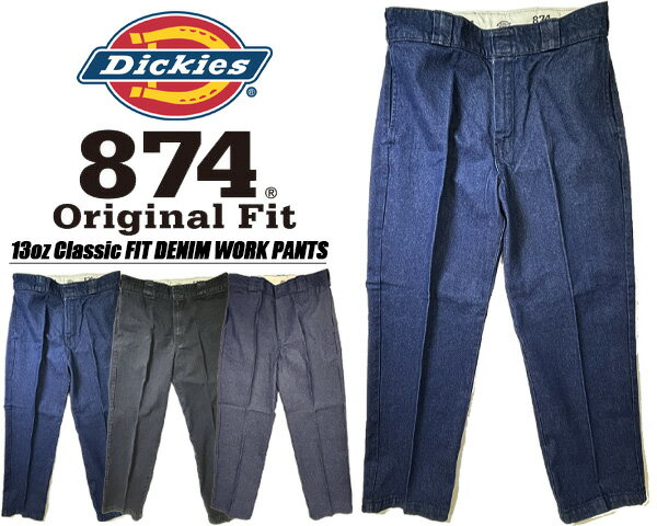Dickies DENIM WORK PANT 18452800m 13oz Classic FIT ǥå ꥸʥ 874 13...