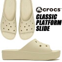 crocs CLASSIC PLATFORM SLIDE BEIGE 208180-2y2 クロックス クラシック プラットフォーム スライド ベージュ サンダル 厚底 レディース