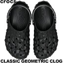 crocs CLASSIC GEOMETRIC CLOG BLACK 209563-001 NOIR NbNX NVbN WIgbN NbOubN T_ ~[ m[