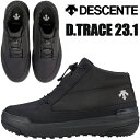 DESCENTE D.TRACE 23.1 BLACK dm1wjd03bk fUg fB[g[X EB^[u[c ubN V[Y h݌v h Xm[u[c