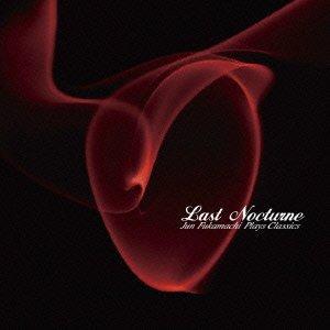 【中古】Last Nocturne-Jun Fukamachi Plays Classics