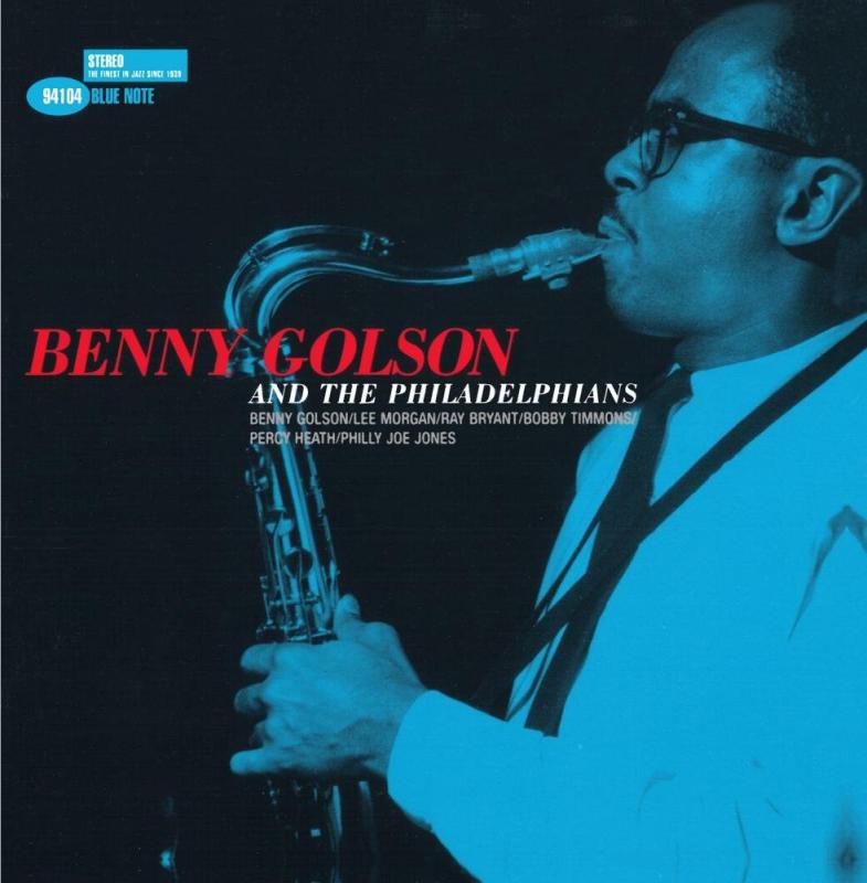 Benny Golson &amp; The Philadelphians