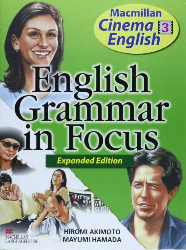 ENGLISH GRAMMAR IN FOCUS: 映画「ノッティングヒルの恋人」で学ぶ会話英文法 (Macmillan Cinema English 3)