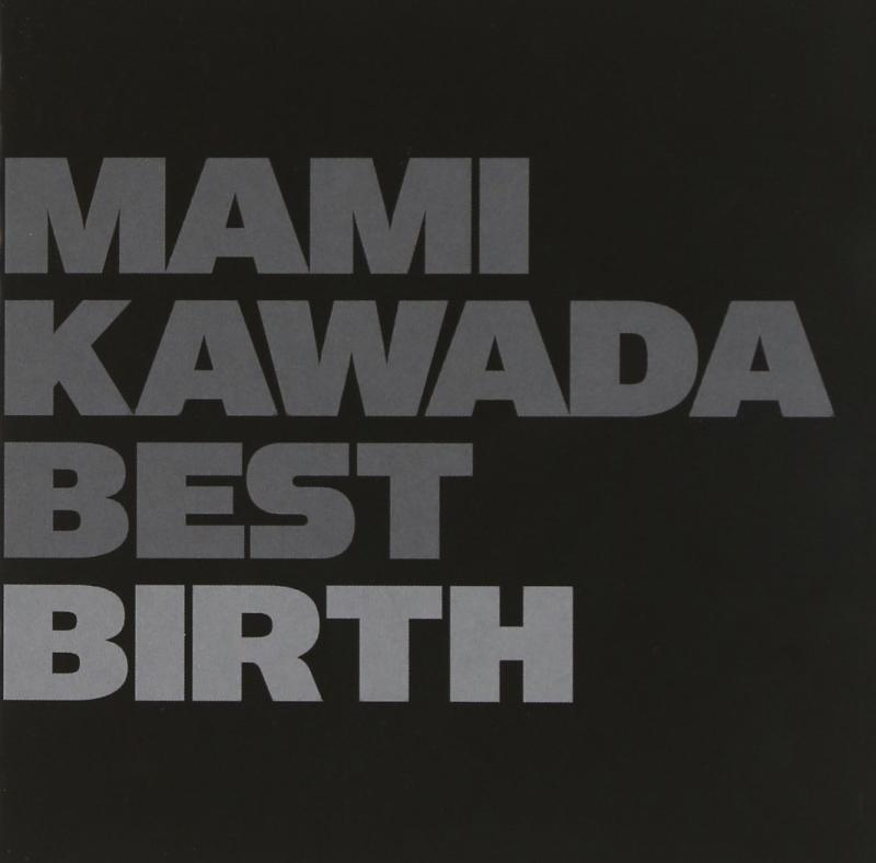 【中古】MAMI KAWADA BEST BIRTH (通常盤)