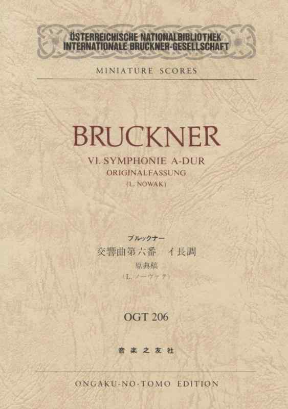 OGTー206 ブルックナー 交響曲第6番 イ長調 原典稿 (Osterreichische Nationalbibliothek Internationale Bruckner‐Gesellschaft miniature scores)