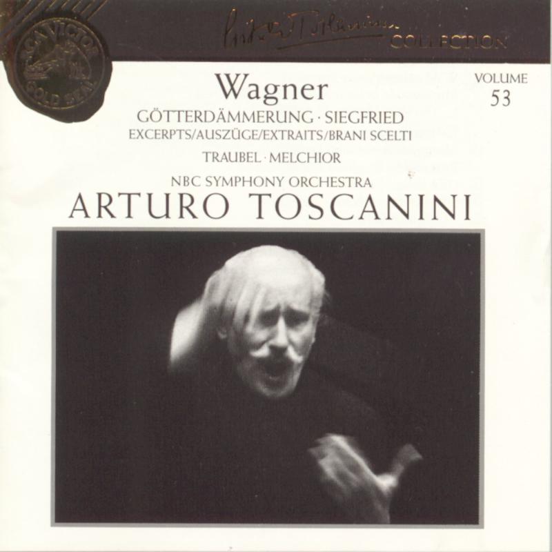 Wagner: Gotterdammerung / Siegfried Excerpts - Toscanini Collection, Vol. 53
