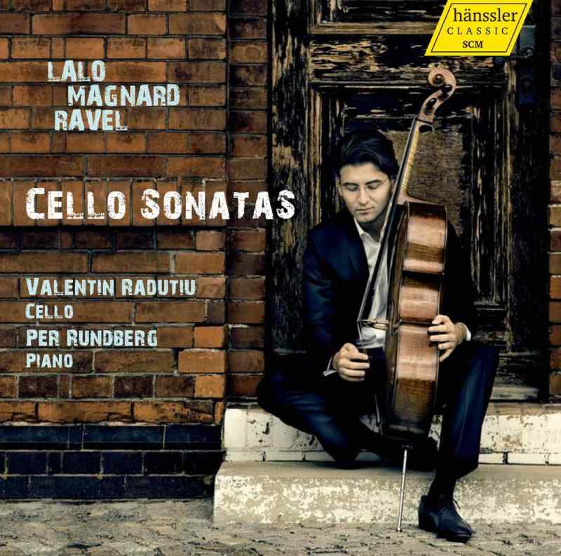 19世紀フランスのチェロ・ソナタ集 (Lalo, Magnard, Ravel : Cello Sonatas / Valentin Radutiu, Per Rundberg) 