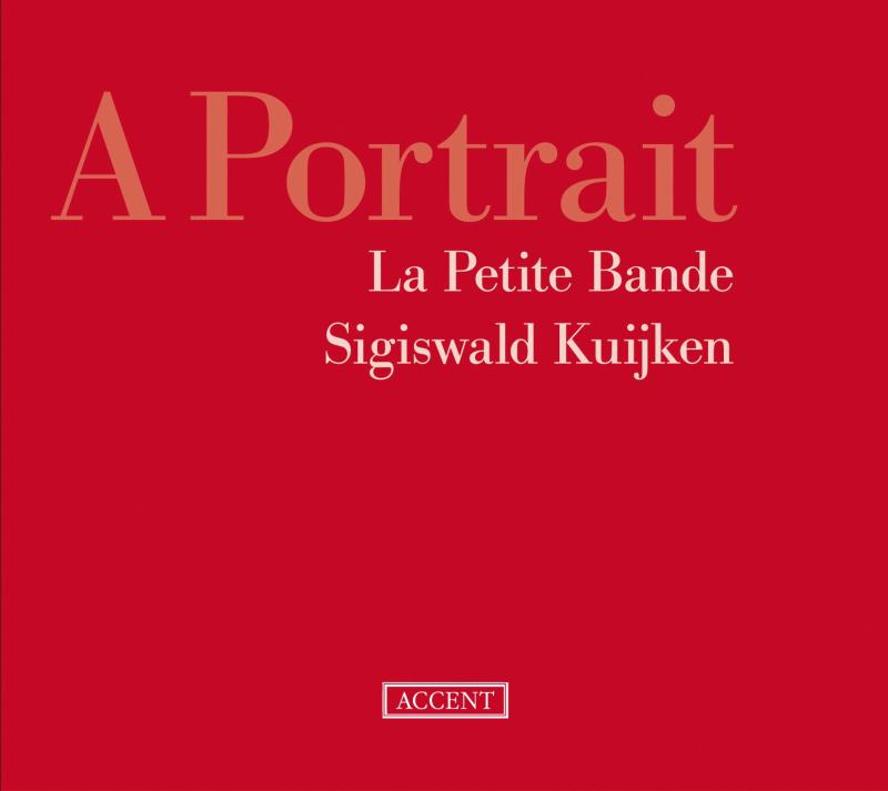ラ・プティット・バンドのポートレート (A Portrait / La Petite Bande, Sigiswald Kuijken) (3CD) 