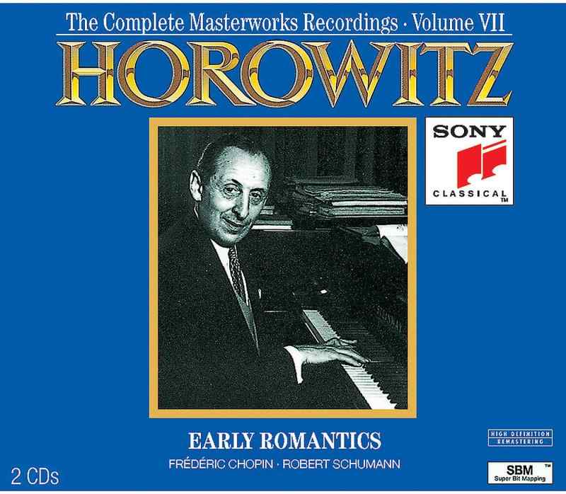 Vladimir Horowitz, The Complete Masterworks Recordings 1962-1973, Volume VII: Early Romantics